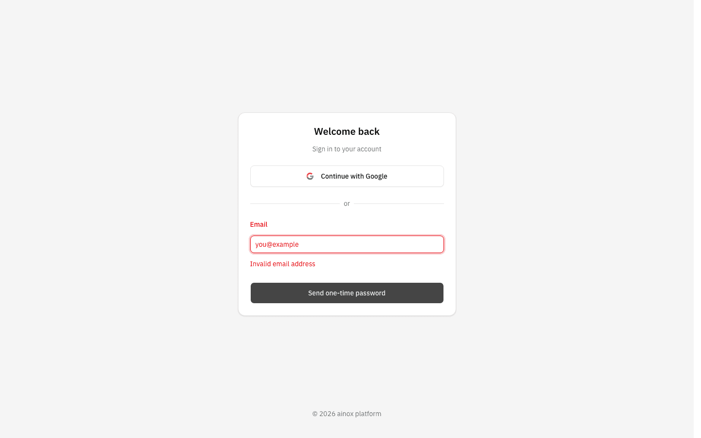 The sign-in screen with "you@example" in the field and "Invalid email address" underneath